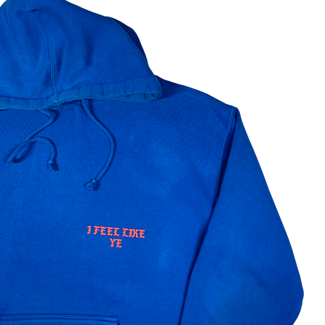 I feel best sale like ye hoodie